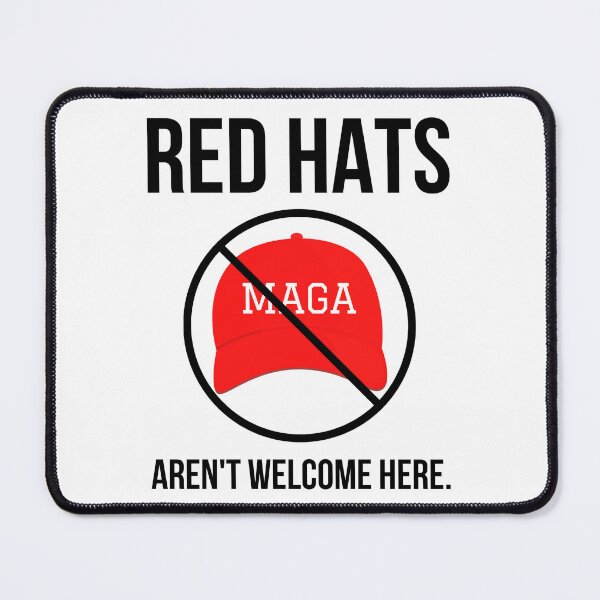 Item preview, Red hats aren’t welcome here. designed and sold by Rachel the Artist .