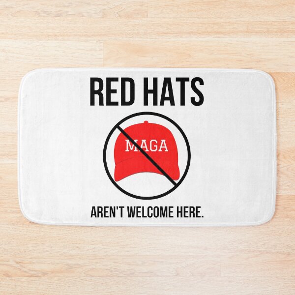 Item preview, Red hats aren’t welcome here. designed and sold by Rachel the Artist .