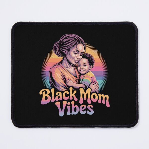 Item preview, Black Mom Vibes designed and sold by Peter Stawicki.