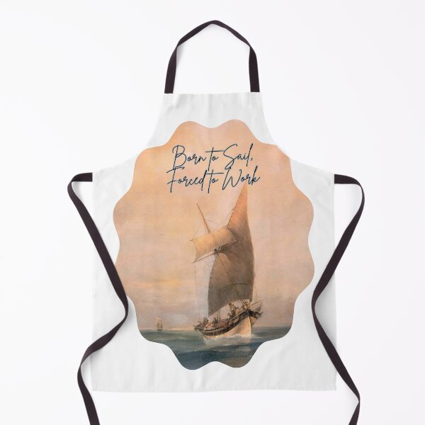 Item preview, Born to Sail, Forced to Work designed and sold by TinaMS123.