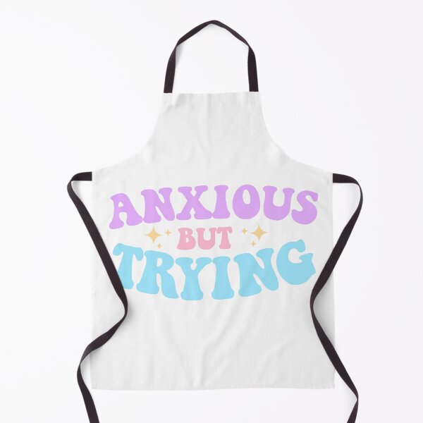 Item preview, Anxious but trying designed and sold by AmyGibs.