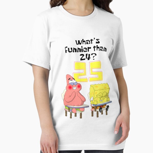 Item preview, What's Funnier Than 24? 25 S.p.o.n.g.e.b.o.b Meme designed and sold by twistedfiction.