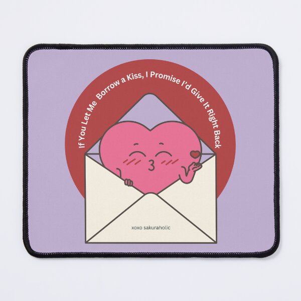 Item preview, If You Let Me Borrow a Kiss, I Promise I'd Give It Right Back designed and sold by sakuraholic.