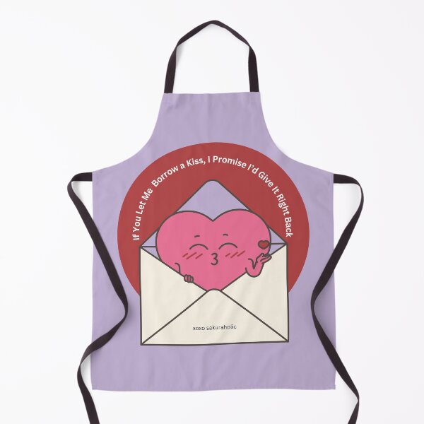 Item preview, If You Let Me Borrow a Kiss, I Promise I'd Give It Right Back designed and sold by sakuraholic.