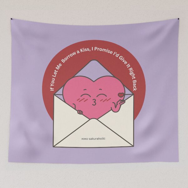 Item preview, If You Let Me Borrow a Kiss, I Promise I'd Give It Right Back designed and sold by sakuraholic.