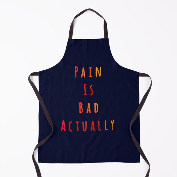 Item preview, Pain is Bad Actually  designed and sold by Amanda1775.