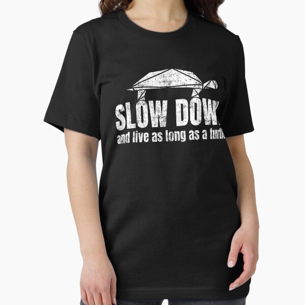 Item preview, slow down, live as long as a turtle designed and sold by peter2art.
