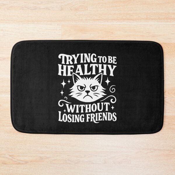 Item preview, Trying To Be Healthy Without Losing Friends Design designed and sold by tinytwist.
