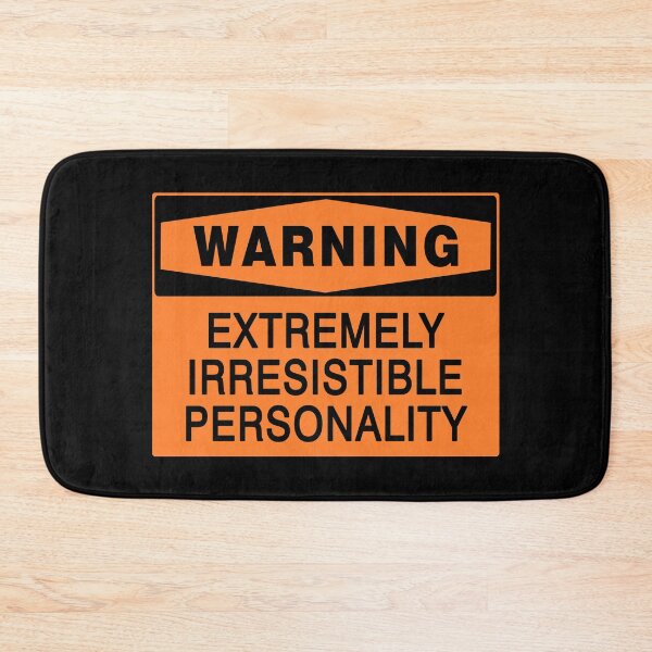 Item preview, WARNING SIGN: EXTREMELY IRRESISTIBLE, NOVELTY SIGN, QUIRKY designed and sold by AASparksDesigns.