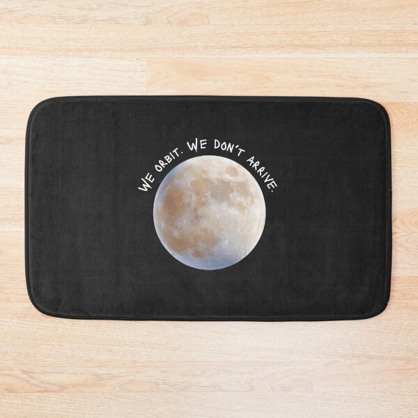 Item preview, We orbit. We don't arrive. │ Moon Oversized designed and sold by mallardpark.