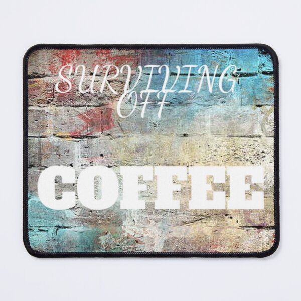 Item preview, Surviving Off Coffee designed and sold by SmashingDeals.