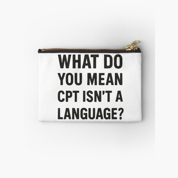 Item preview, What Do You Mean CPT Isn’t a Language? designed and sold by medicalzone.