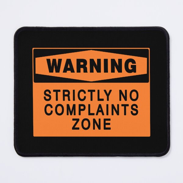 Item preview, WARNING SIGN: NO COMPLAINTS ZONE, NOVELTY SIGN, QUIRKY designed and sold by AASparksDesigns.