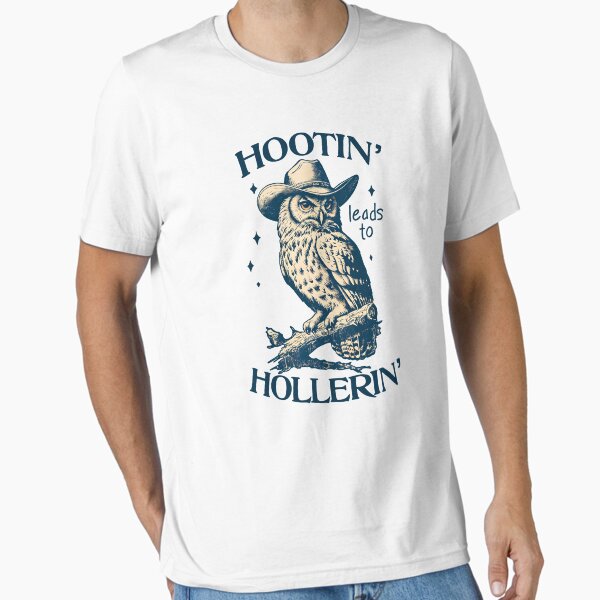 Item preview, Hootin' Leads To Hollerin designed and sold by Almasha.