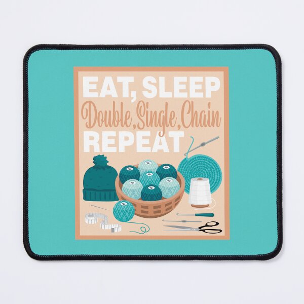 Item preview, Eat Sleep Repeat Crochet - Crochet items - TEAL designed and sold by StellarFX.