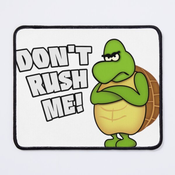 Item preview, Turtle Don't Rush Me  designed and sold by keythmendv.
