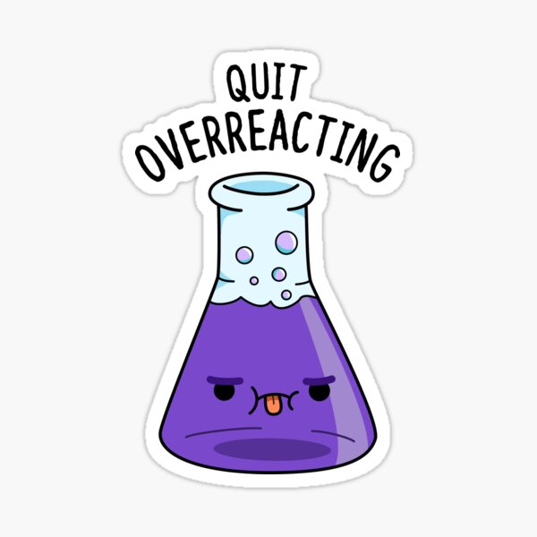 Item preview, Deje de reaccionar exageradamente con divertidos juegos de palabras sobre química designed and sold by punnybone.