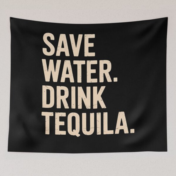Item preview, Funny Save Water Drink Tequila designed and sold by brynatshop.