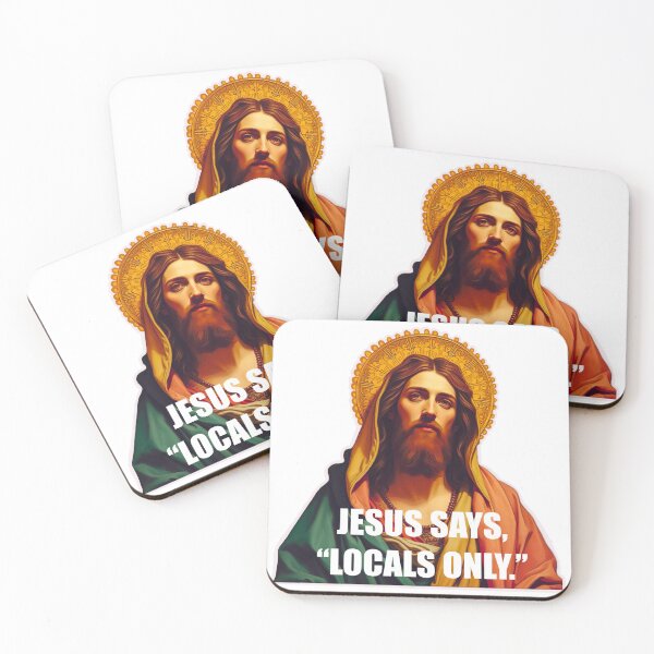 Item preview, Jesus says,”Locals Only.” designed and sold by setwave.