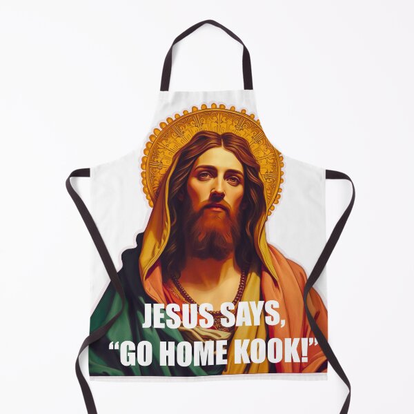 Item preview, Copy of Jesus says,”Go Home Kook!” designed and sold by setwave.