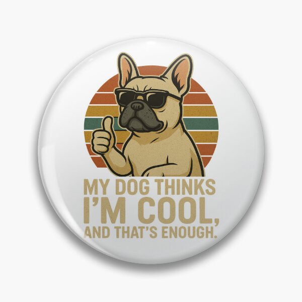 Item preview, My Dog Thinks I'm Cool - French Bulldog Funny Retro Dog Design designed and sold by ExitSignArchive.