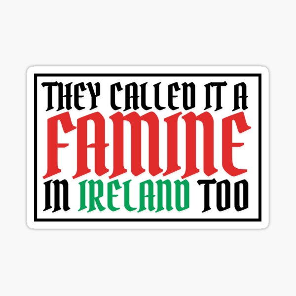 Item preview, They called it a famine in ireland designed and sold by makedifferently.