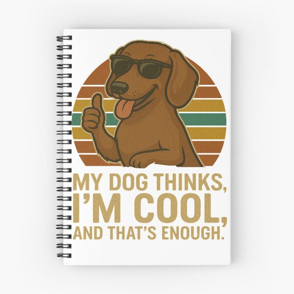 Item preview, My Dog Thinks I'm Cool - Dachshund Funny Retro Dog Design designed and sold by ExitSignArchive.