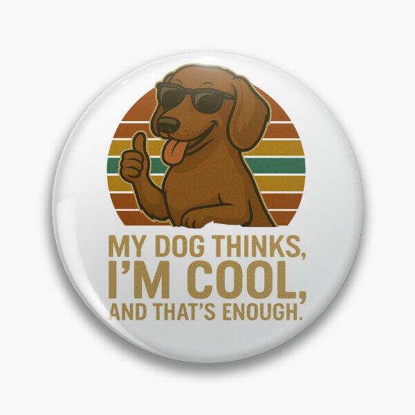 Item preview, My Dog Thinks I'm Cool - Dachshund Funny Retro Dog Design designed and sold by ExitSignArchive.