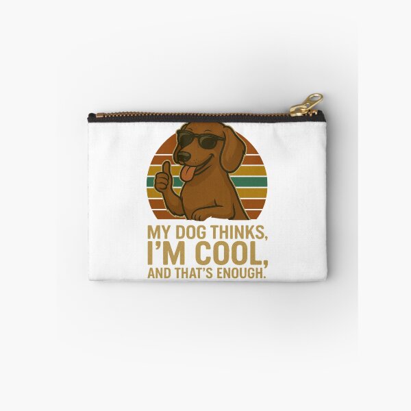Item preview, My Dog Thinks I'm Cool - Dachshund Funny Retro Dog Design designed and sold by ExitSignArchive.
