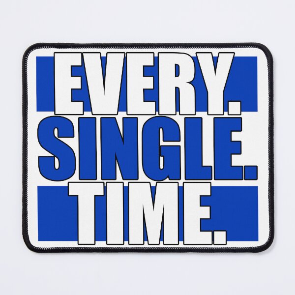 Item preview, Every. Single. Time. designed and sold by #STARFIELDTEAM.