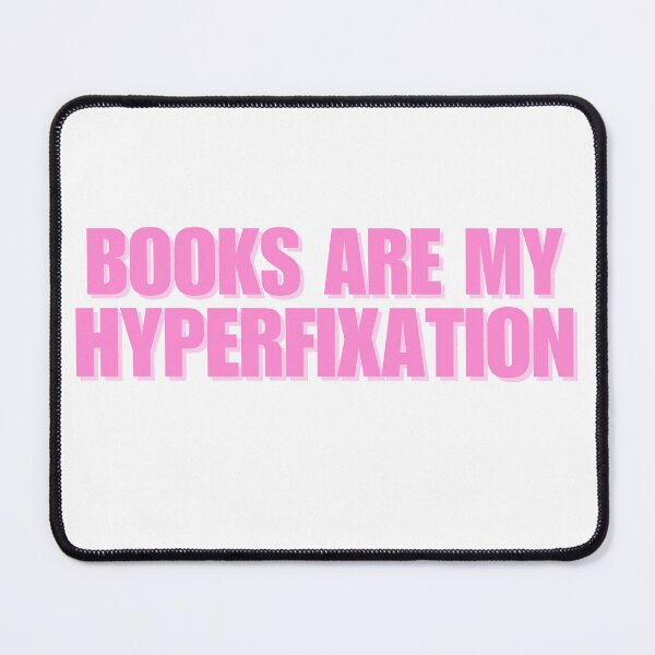 Item preview, Books Are My Hyperfixation designed and sold by HyperfixationStation.