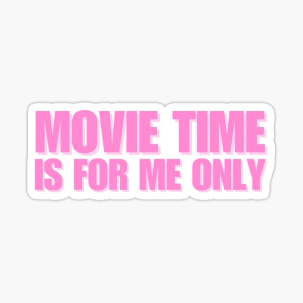 Item preview, Movie Time Is For Me Only designed and sold by HyperfixationStation.