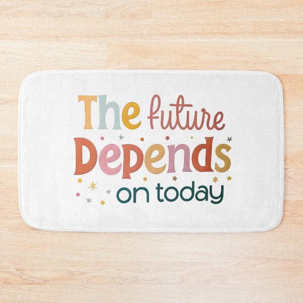 Item preview, The future depends on today designed and sold by nimmitrends.