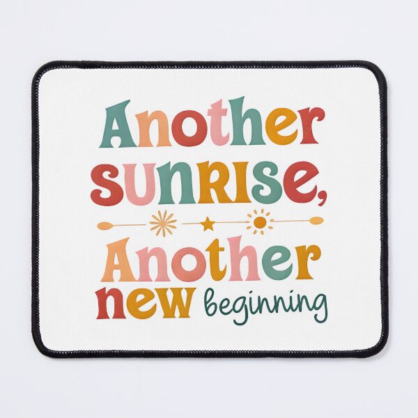 Item preview, Another sunrise another new beginning designed and sold by nimmitrends.