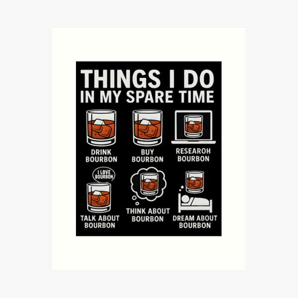 Item preview, Things I Do In My Spare Time Bourbon Day designed and sold by Blok45.