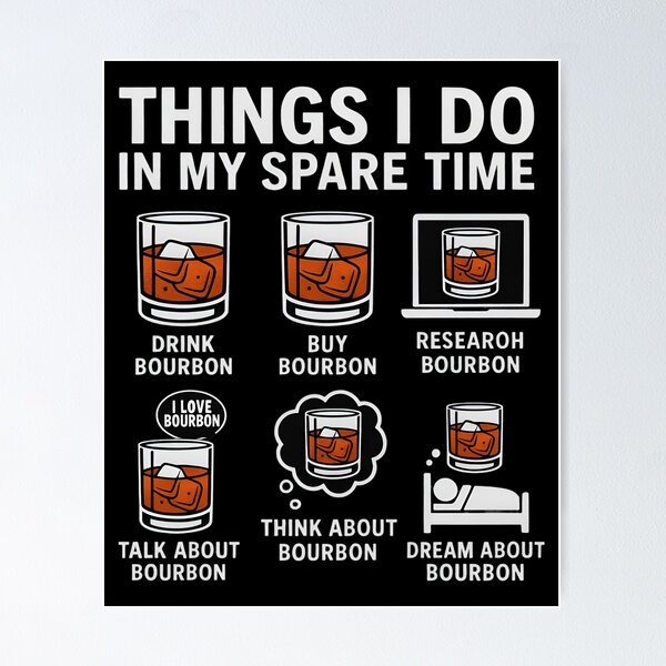 Item preview, Things I Do In My Spare Time Bourbon Day designed and sold by Blok45.