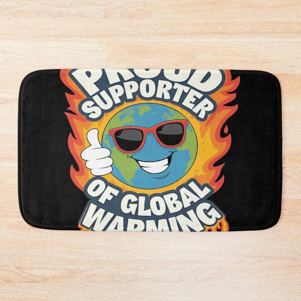 Item preview, Proud Supporter of Global Warming – Unethical Funny designed and sold by Nekusa.
