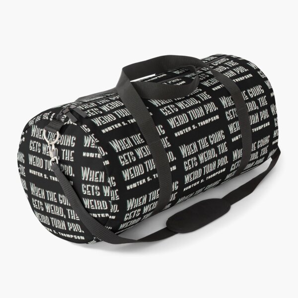 Item preview, Hunter S. Thompson quote: When the going gets weird, the weird turn pro. designed and sold by artbleed.