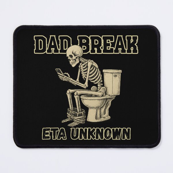 Item preview, Dad Break ETA Unknown designed and sold by The Merch Experiment .