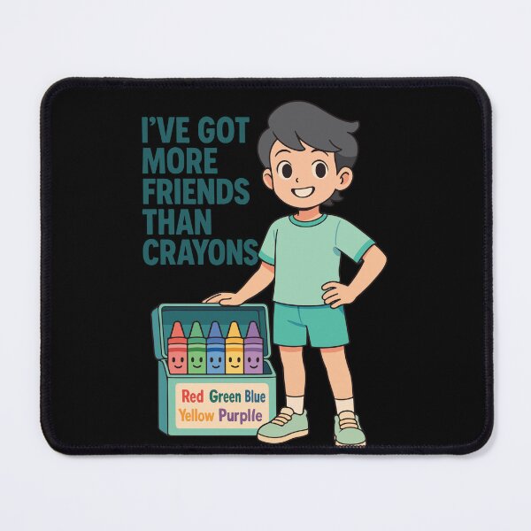Item preview, I've Got More Friends Than Crayons Lustiger Spruch designed and sold by LuminOrb.