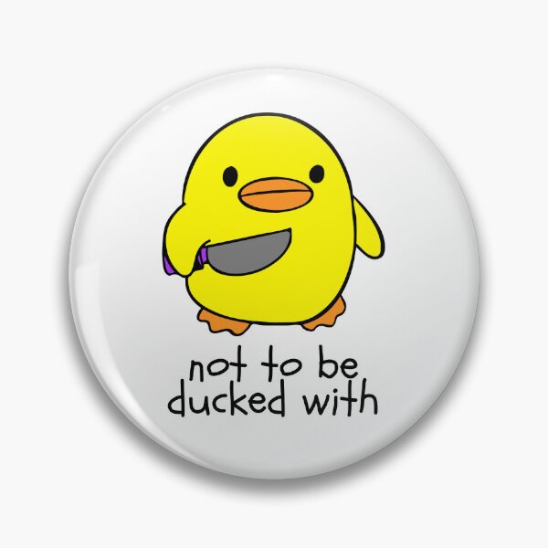 Item preview, Not to be ducked with designed and sold by A Little Unhinged.