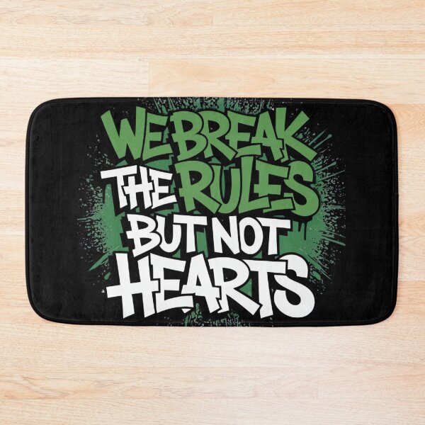 Item preview, We Break the Rules But Not Hearts – Graffiti Street Art Typography Design designed and sold by ARTReMi.