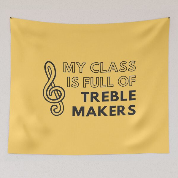 Item preview, My Class Is Full Of Treble Makers II designed and sold by Lemon Pepper.