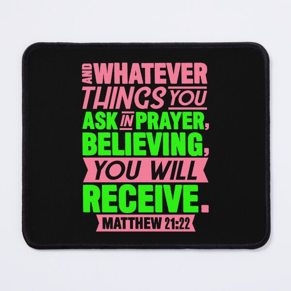 Item preview, Matthew 21:22 Whatever You Ask In Prayer Believing You Will Receive designed and sold by plushism.