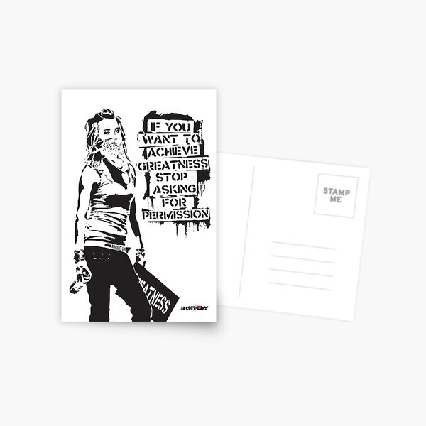 Banksy quote graffiti If You Want to Achieve Greatness stop asking for permission black and white with Banksy tag signature Postcard
