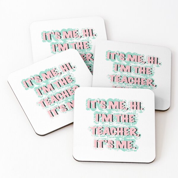 Item preview, It’s me, hi. I’m the teacher, it’s me  designed and sold by thePaintedHook.