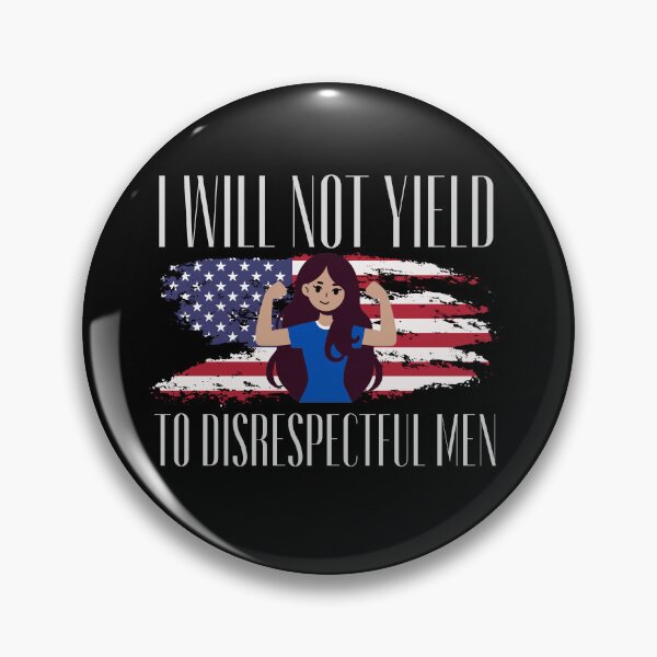 Item preview, I Will Not Yield To Disrespectful Men designed and sold by Pishpunta.
