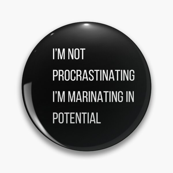 Item preview, I’m not procrastinating I’m marinating in potential designed and sold by vividcrucibledesigns.