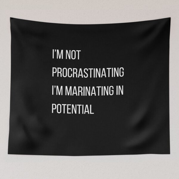 Item preview, I’m not procrastinating I’m marinating in potential designed and sold by vividcrucibledesigns.