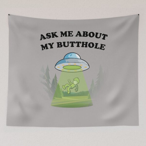 Item preview, Ask Me About My Butthole Funny UFO Alien Abduction (on light colors) designed and sold by messy-nessie.